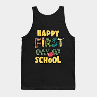 Happy First Day Of School. Tank Top